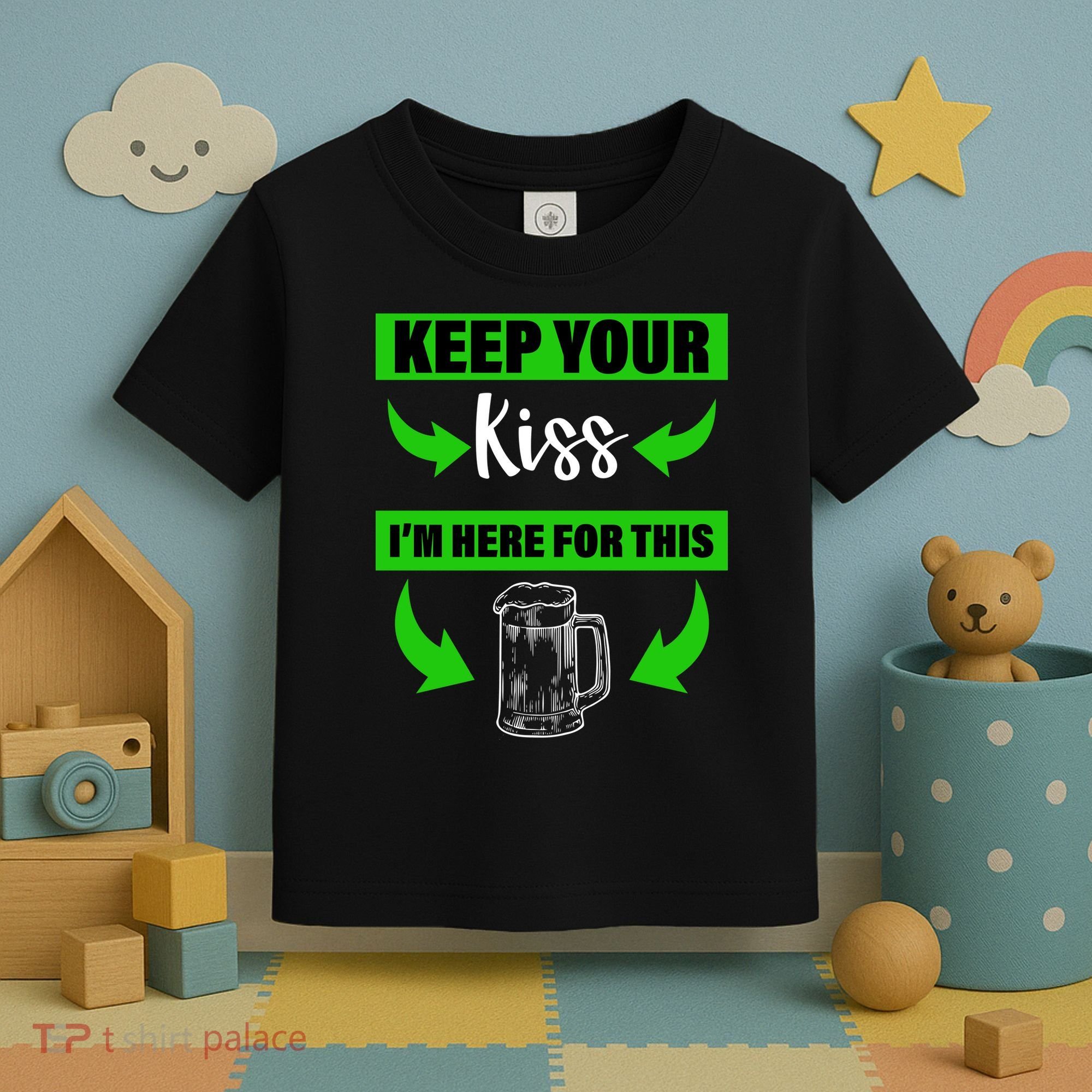 Keep Your Kiss I'm Here For The Beer Toddler T-Shirt