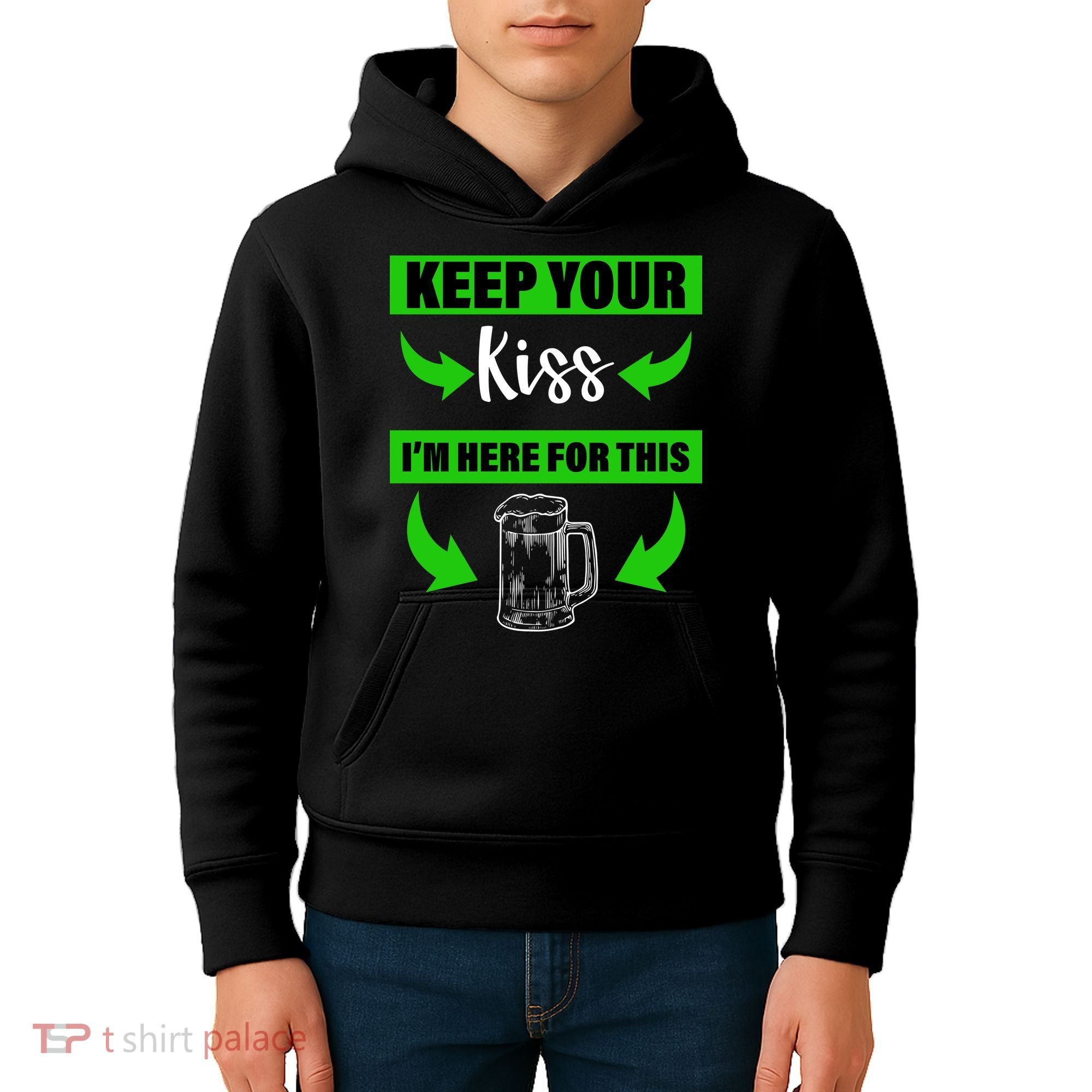 Keep Your Kiss I'm Here For The Beer Kids Hoodie