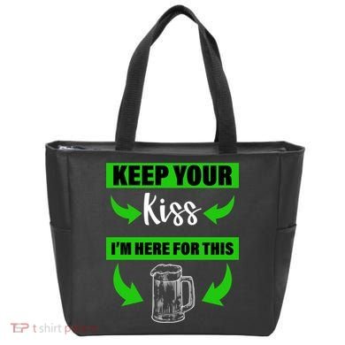 Keep Your Kiss I'm Here For The Beer Tote Bag