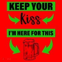 Keep Your Kiss I'm Here For The Beer Santa Hat thumb 1