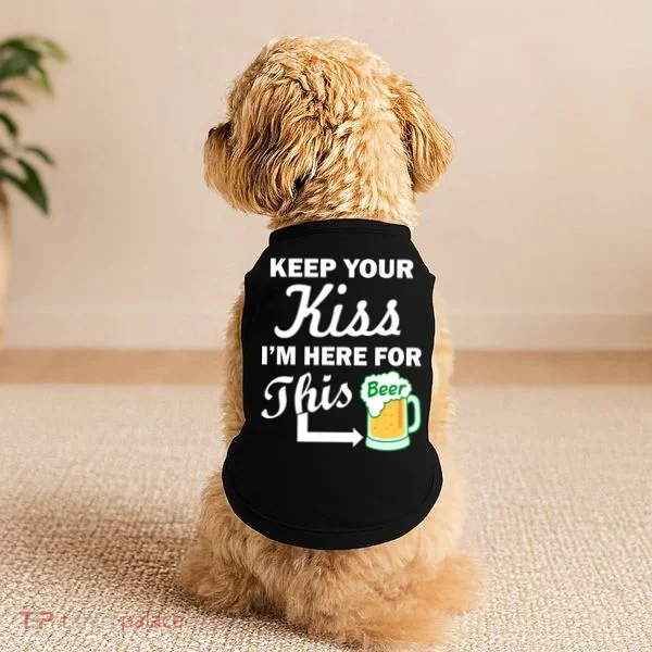 Keep Your Kiss I'm Here For This Beer Doggie Tank