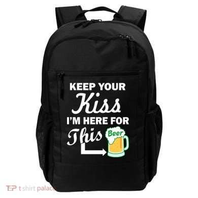 Keep Your Kiss I'm Here For This Beer Backpack