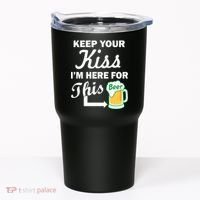 Keep Your Kiss I'm Here For This Beer Tumbler thumb 0