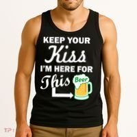 Keep Your Kiss I'm Here For This Beer Tank Top thumb 3
