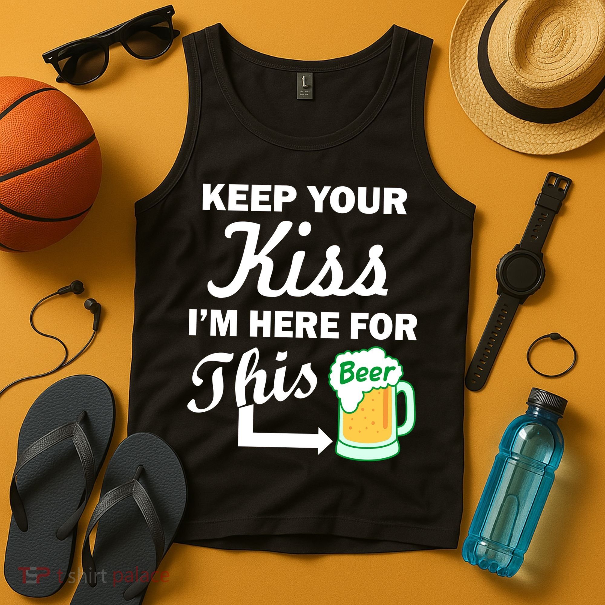 Keep Your Kiss I'm Here For This Beer Tank Top