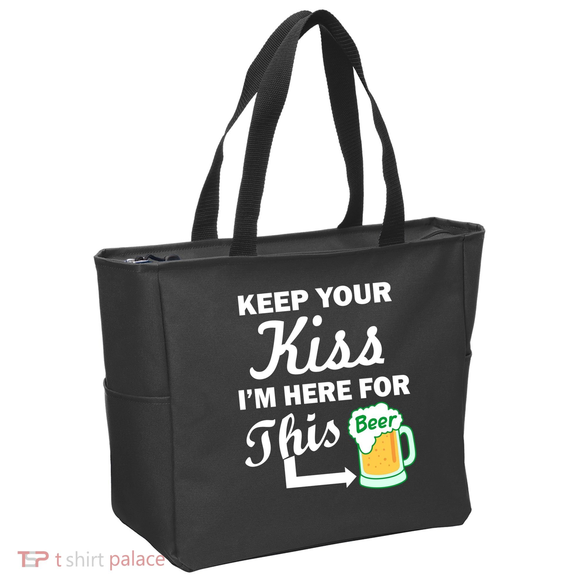 Keep Your Kiss I'm Here For This Beer Tote Bag