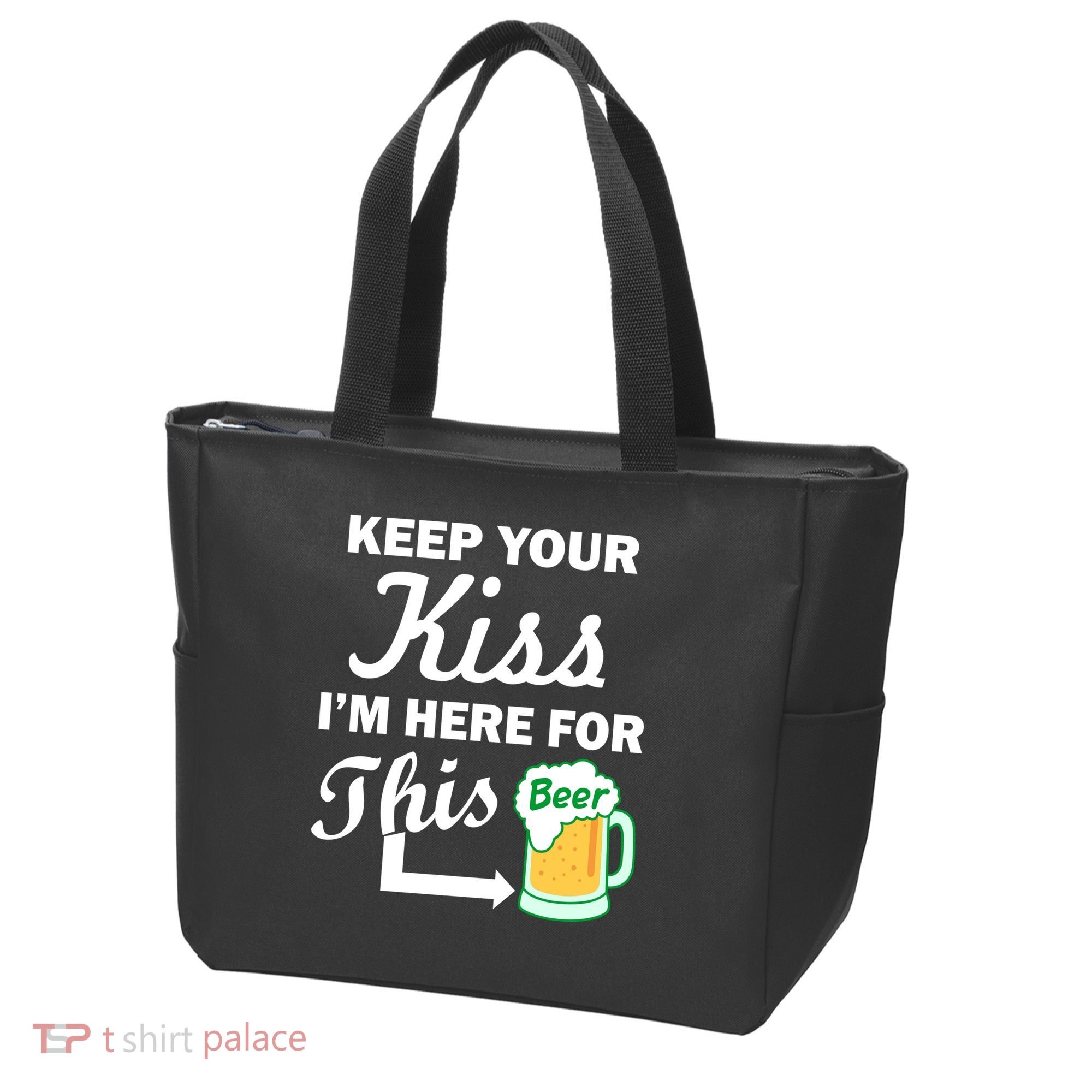 Keep Your Kiss I'm Here For This Beer Tote Bag
