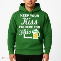 Keep Your Kiss I'm Here For This Beer Hoodie thumb 2