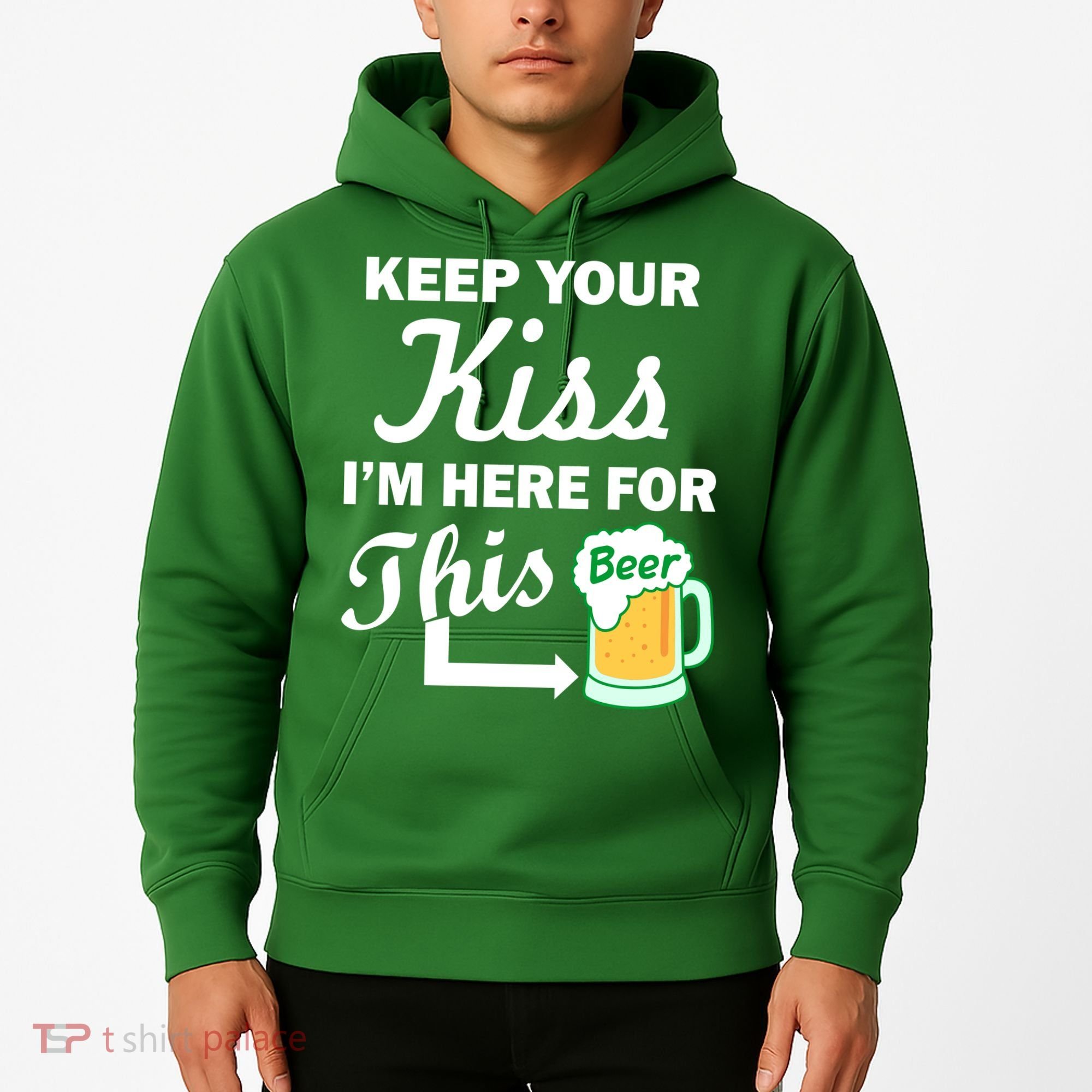 Keep Your Kiss I'm Here For This Beer Hoodie