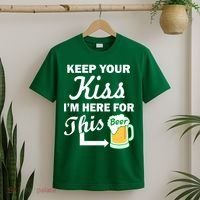 Keep Your Kiss I'm Here For This Beer T-Shirt thumb 2
