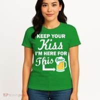 Keep Your Kiss I'm Here For This Beer Women's T-Shirt thumb 4