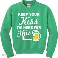 Keep Your Kiss I'm Here For This Beer Kids Sweatshirt thumb 0