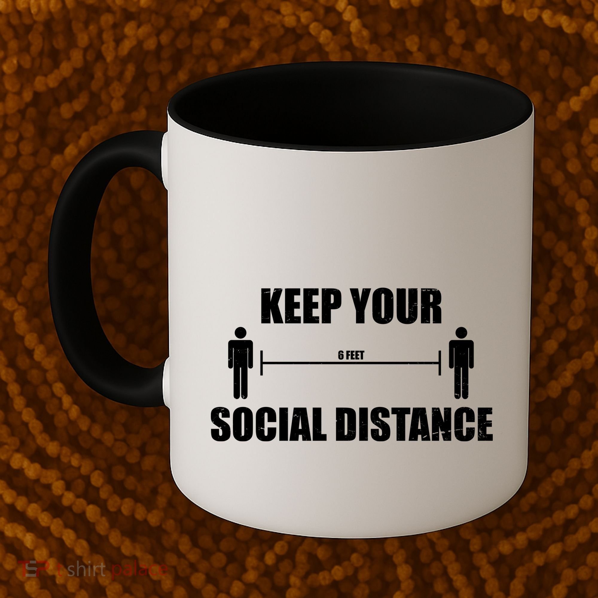 Keep Your Social Distance 6 Feet Coffee Mug