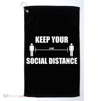 Keep Your Social Distance 6 Feet Golf Towel
