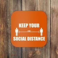 Keep Your Social Distance 6 Feet Coaster thumb 0