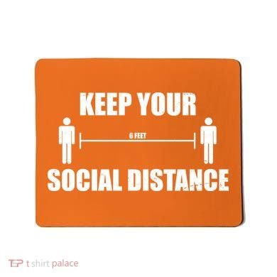 Keep Your Social Distance 6 Feet Mousepad