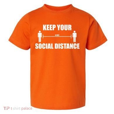 Keep Your Social Distance 6 Feet Toddler T-Shirt