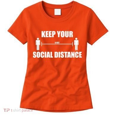 Keep Your Social Distance 6 Feet Women's T-Shirt