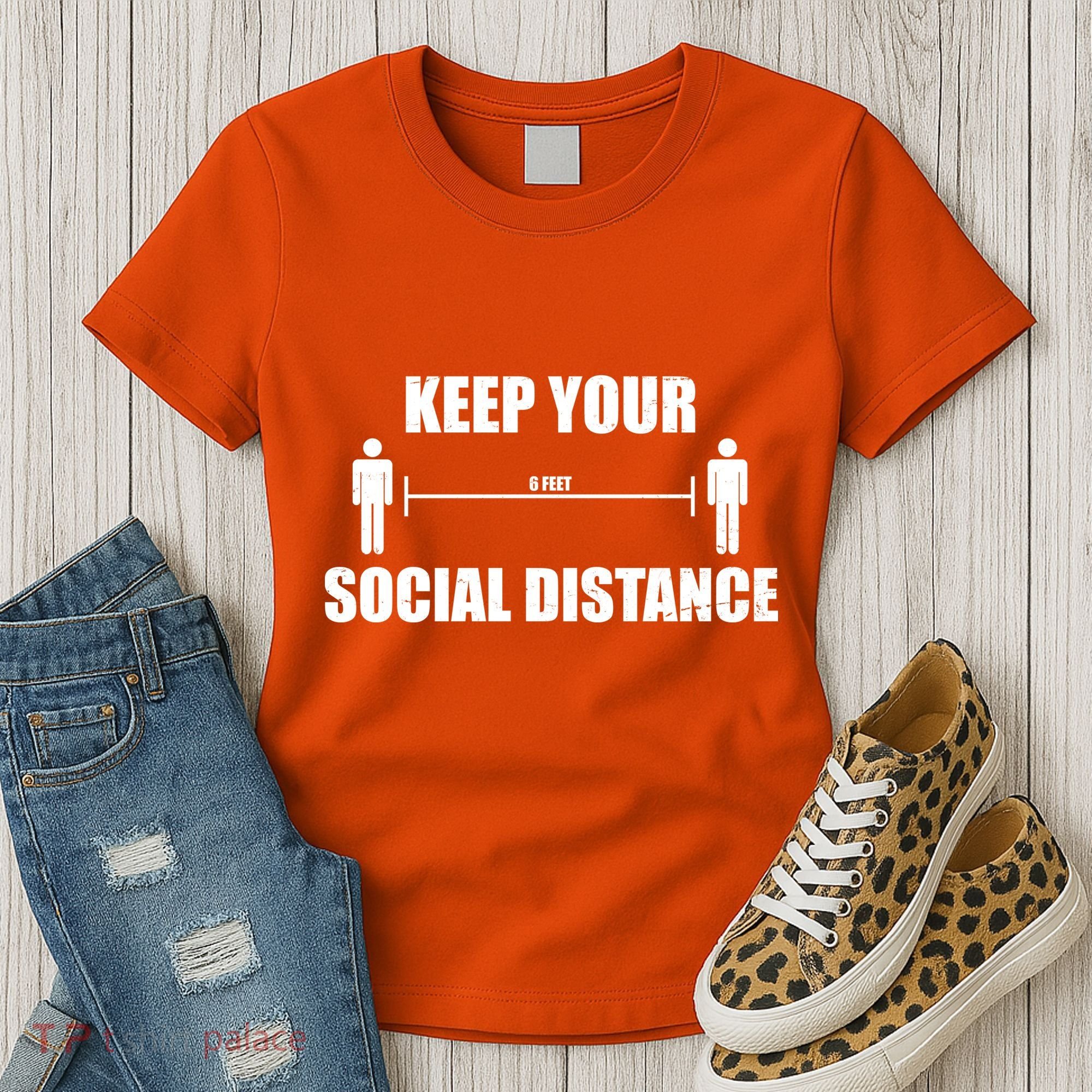 Keep Your Social Distance 6 Feet Women's T-Shirt