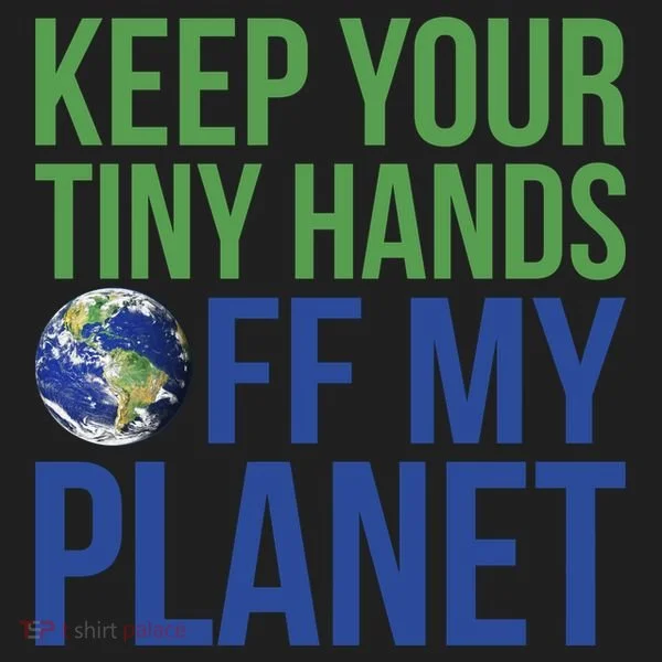 Keep Your Tiny Hads Off My Planet Earth Photo Women's Sweatshirt