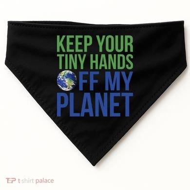 Keep Your Tiny Hads Off My Planet Earth Photo USA-Made Doggie Bandana