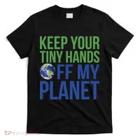 Keep Your Tiny Hads Off My Planet Earth Photo T-Shirt thumb 0
