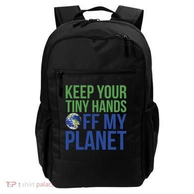 Keep Your Tiny Hads Off My Planet Earth Photo Backpack