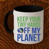 Keep Your Tiny Hads Off My Planet Earth Photo Coffee Mug thumb 2