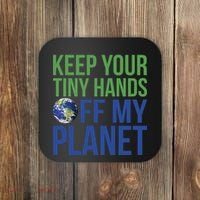 Keep Your Tiny Hads Off My Planet Earth Photo Coaster thumb 0