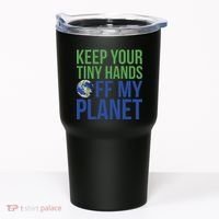Keep Your Tiny Hads Off My Planet Earth Photo Tumbler thumb 0