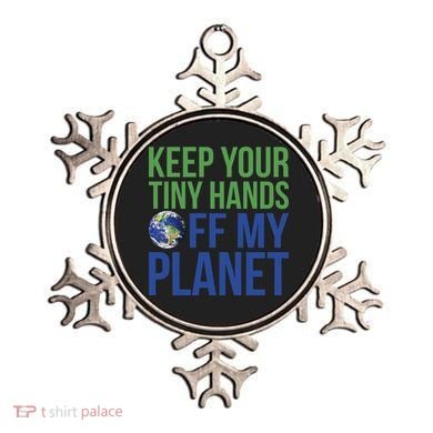 Keep Your Tiny Hads Off My Planet Earth Photo Ornament