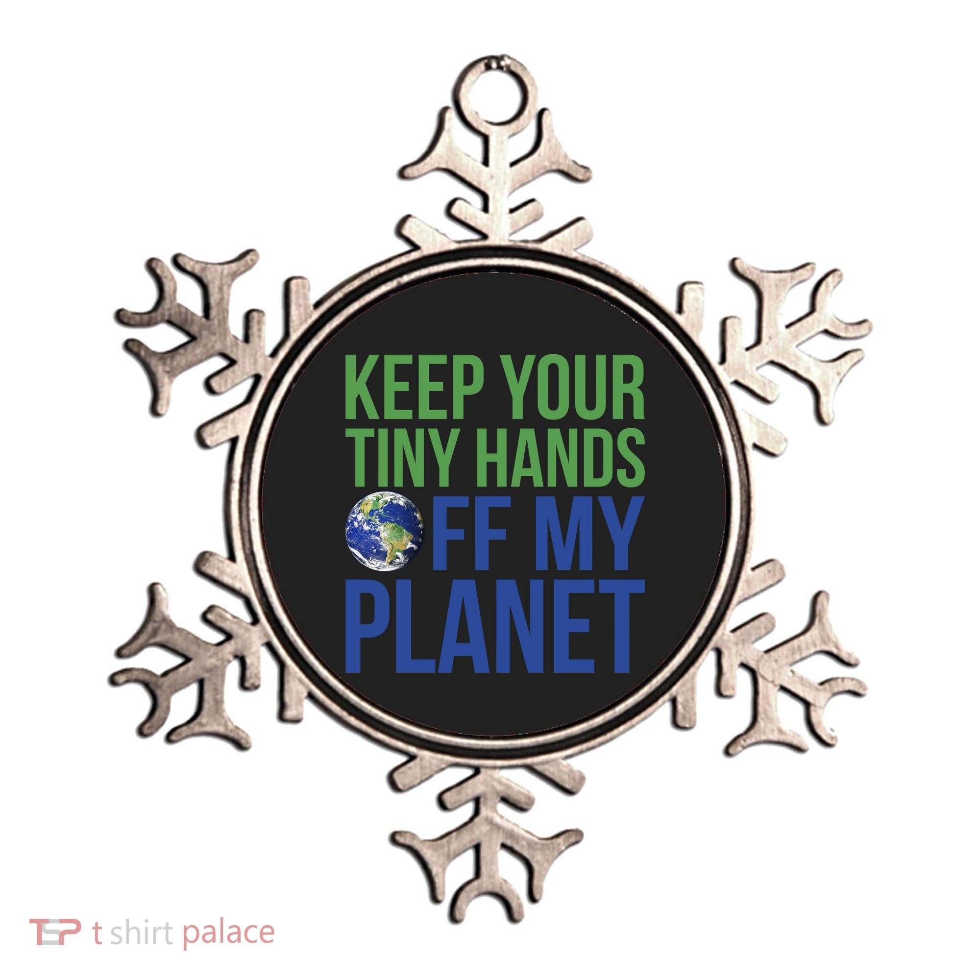 Keep Your Tiny Hads Off My Planet Earth Photo Ornament