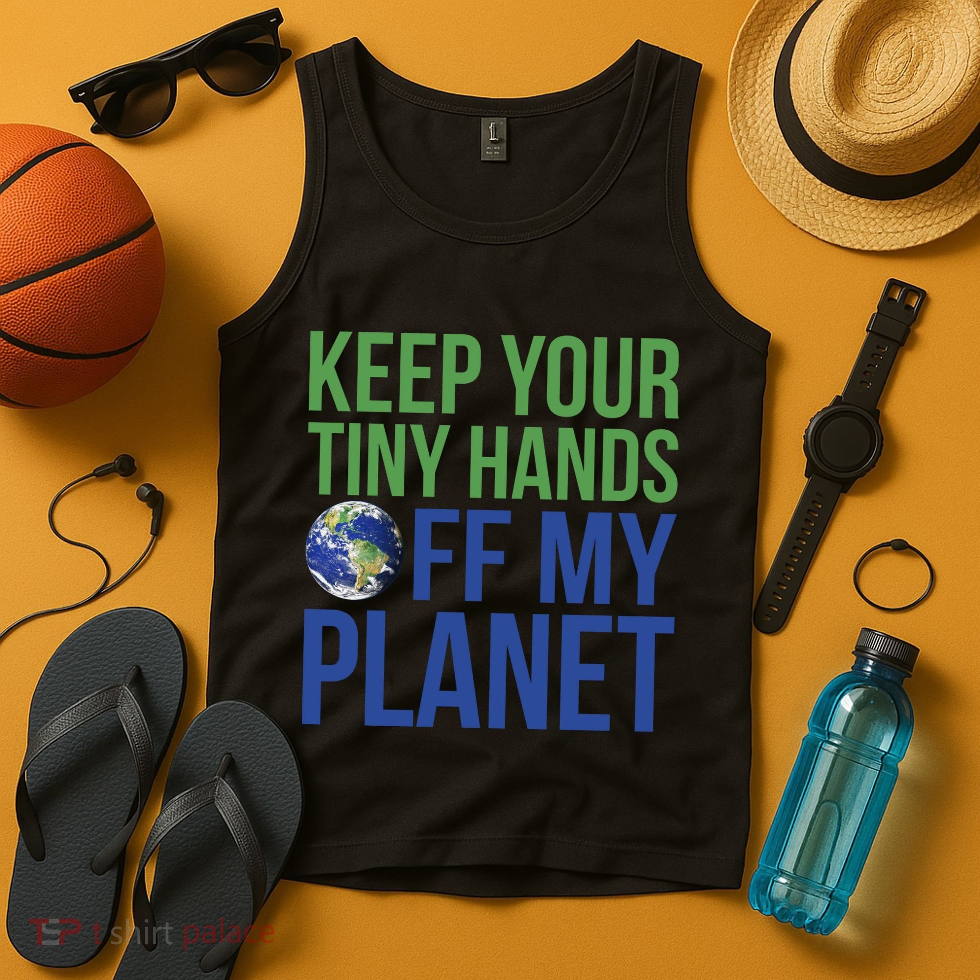 Keep Your Tiny Hads Off My Planet Earth Photo Tank Top