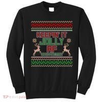 Keepin' It Jolly AF And Festive Ugly Sweater Christmas Sweatshirt thumb 0