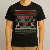 Keepin' It Jolly AF And Festive Ugly Sweater Christmas T-Shirt thumb 3