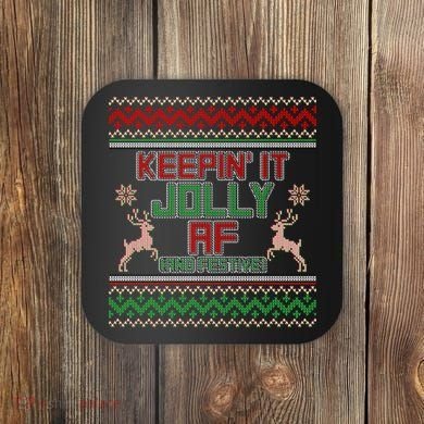 Keepin' It Jolly AF And Festive Ugly Sweater Christmas Coaster