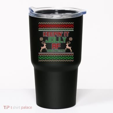 Keepin' It Jolly AF And Festive Ugly Sweater Christmas Tumbler