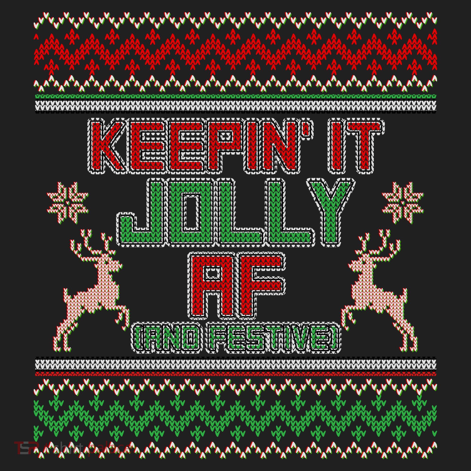 Keepin' It Jolly AF And Festive Ugly Sweater Christmas Tumbler