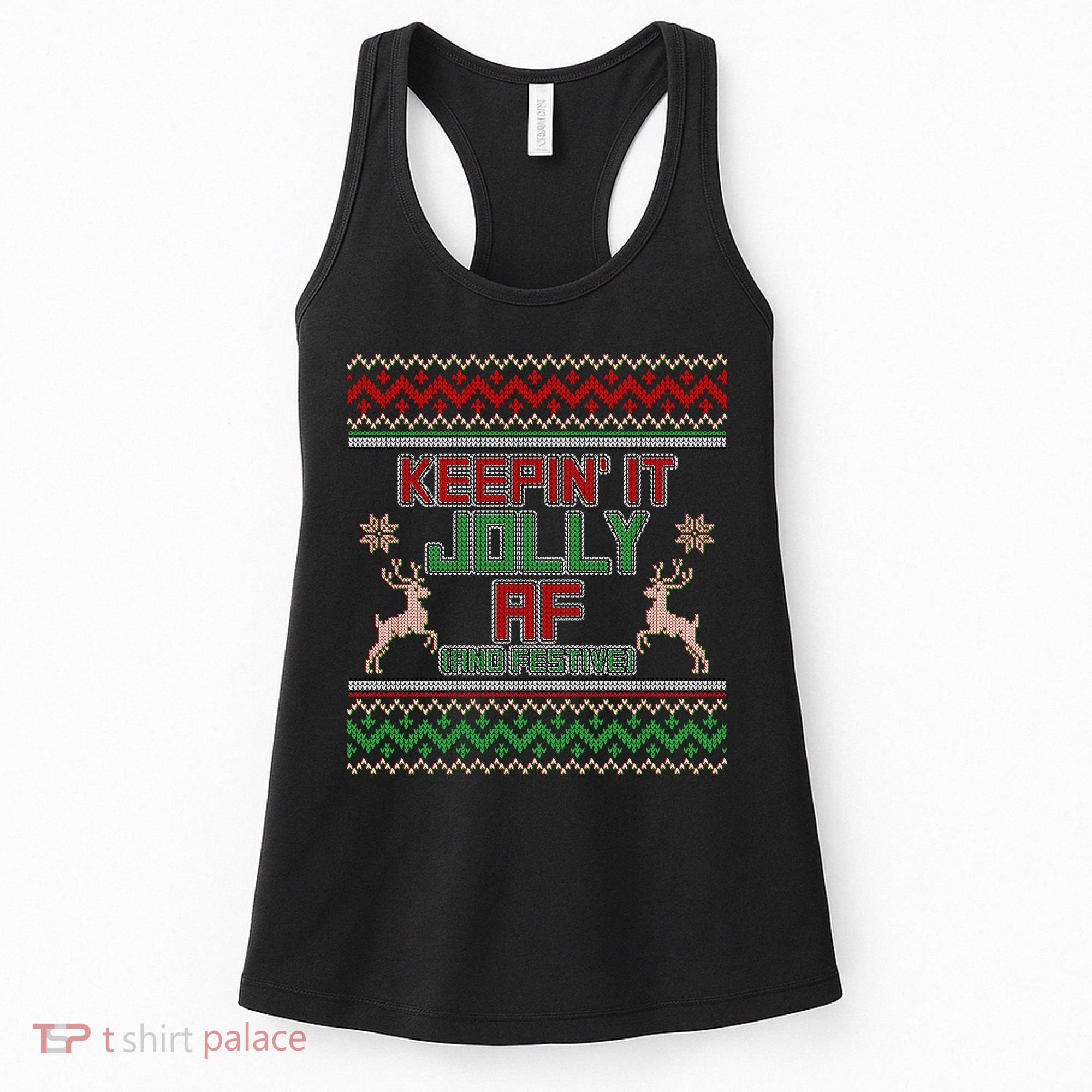 Keepin' It Jolly AF And Festive Ugly Sweater Christmas Women's Tank Top