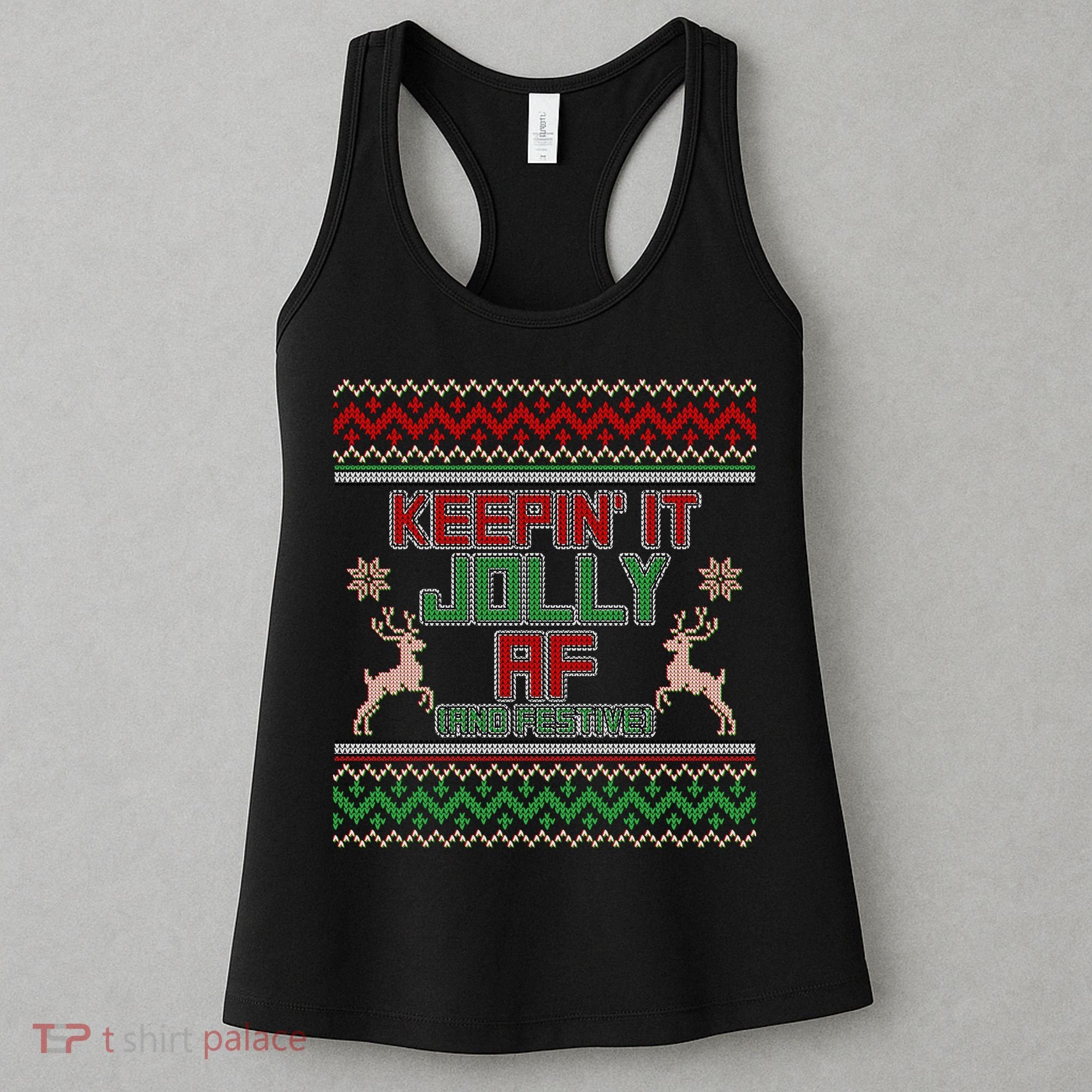 Keepin' It Jolly AF And Festive Ugly Sweater Christmas Women's Tank Top
