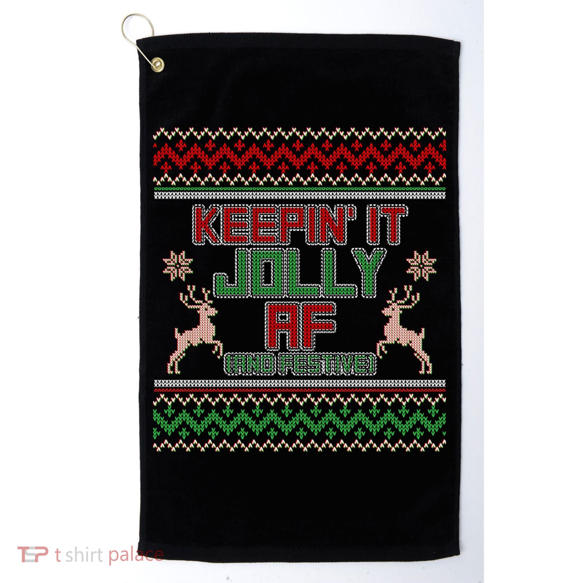 Keepin' It Jolly AF And Festive Ugly Sweater Christmas Golf Towel