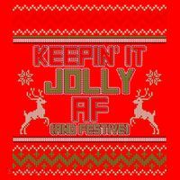 Keepin' It Jolly AF And Festive Ugly Sweater Christmas Santa Hat thumb 1