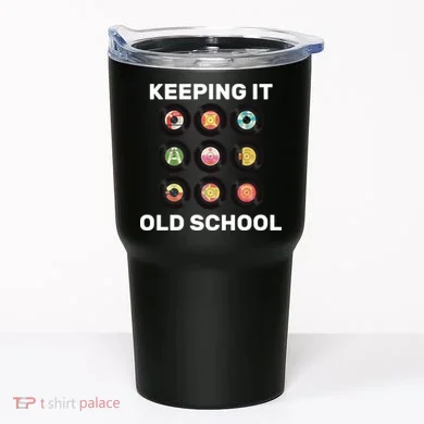 Keeping It Old School Tumbler