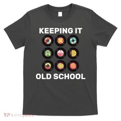 Keeping It Old School T-Shirt