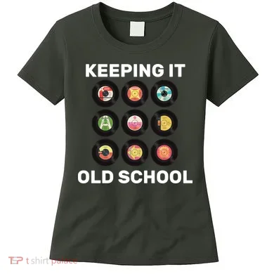 Keeping It Old School Women's T-Shirt