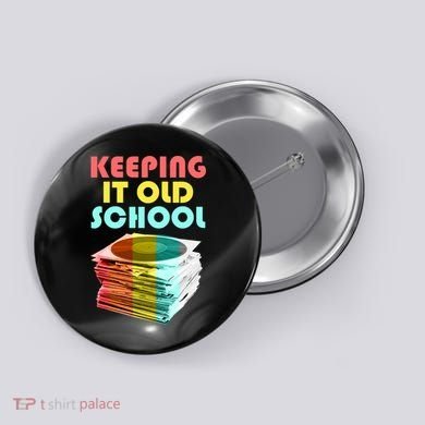 Keeping It Old School Vintage Records Button