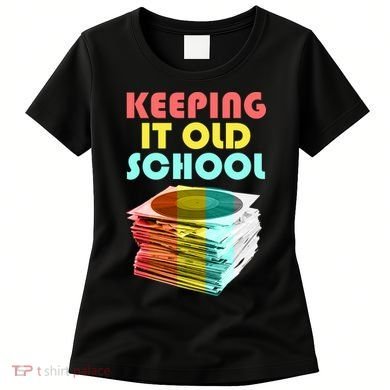 Keeping It Old School Vintage Records Women's T-Shirt
