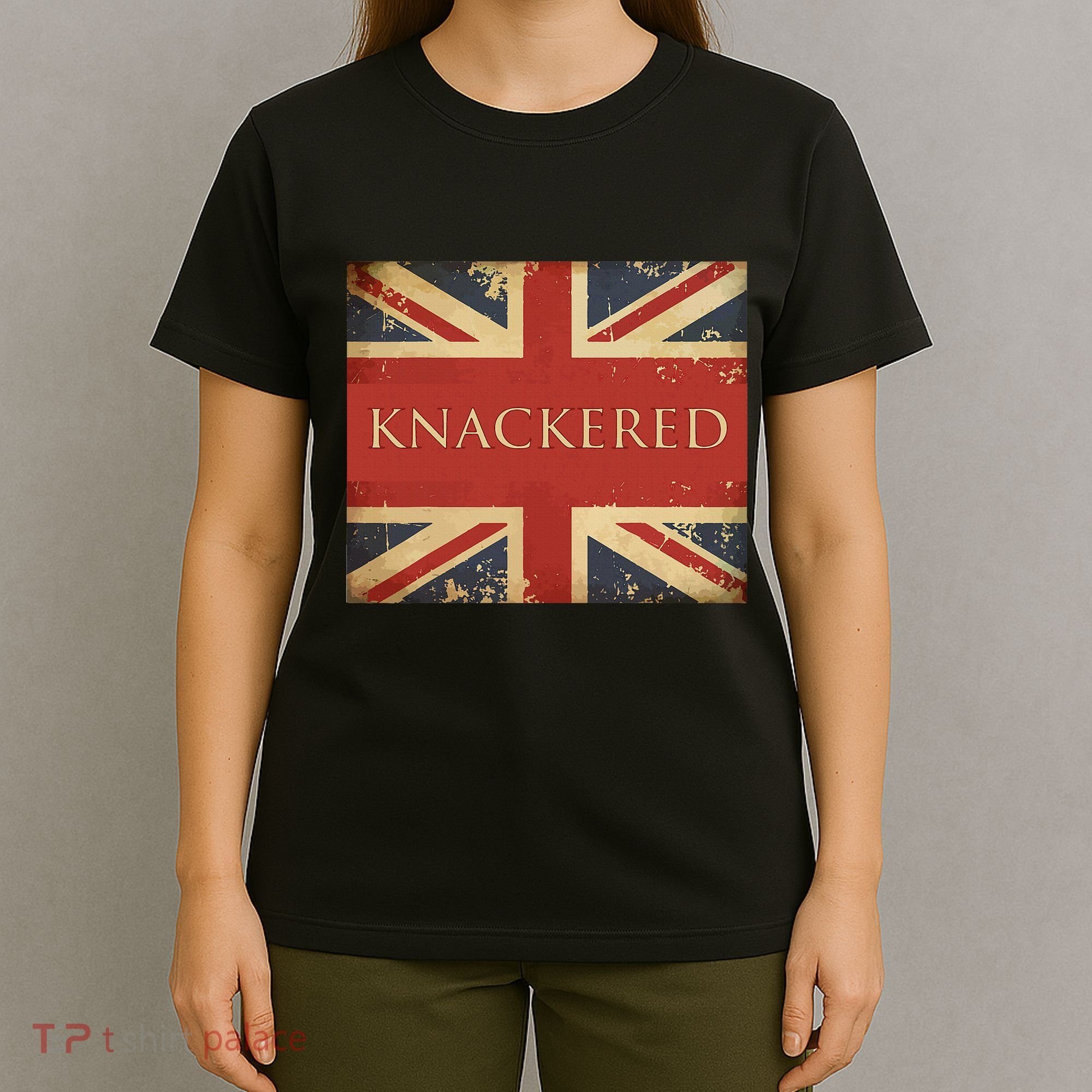 Knackered England Union Jack Flag Uk British Slang T-Shirt