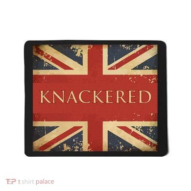 Knackered England Union Jack Flag Uk British Slang Mousepad