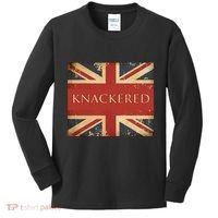 Knackered England Union Jack Flag Uk British Slang Kids Long Sleeve Shirt thumb 0